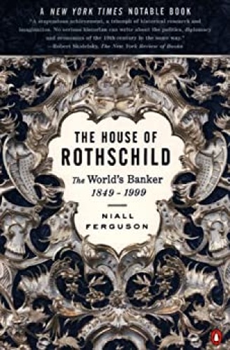 The House of Rothschild - Volume 2 - The World's Banker -   1849 (1999)