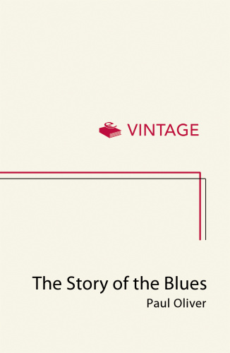 The Story of the Blues The Making of Black Music
