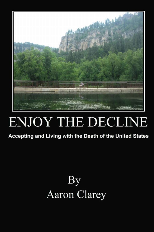 Enjoy the Decline Accepting and Living with the Death of the United States