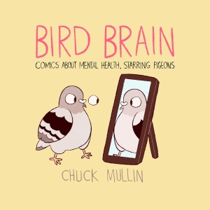 Bird Brain Comics About Mental Health, Starring Pigeons