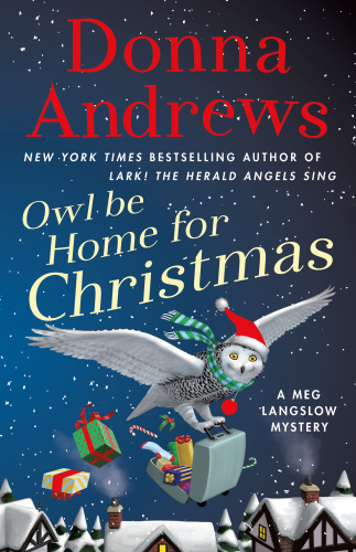 Donna Andrews   [Meg Langslow 26]   Owl Be Home for Christmas