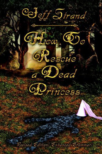 Strand, Jeff How to Rescue a Dead Princess
