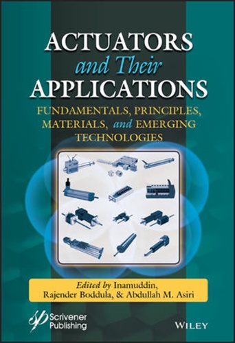 Actuators Fundamentals, Principles, Materials, and Applications