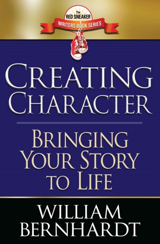 Creating Character Bringing Your Story to Life