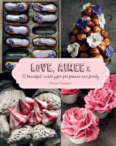 Love Aimee X   50 Beautiful Sweet Gifts for Friends & Family