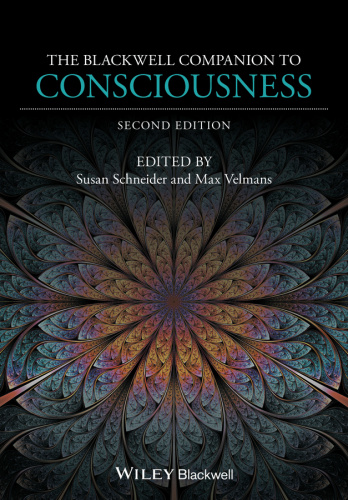 The Blackwell Companion to Consciousness, 2nd Edition
