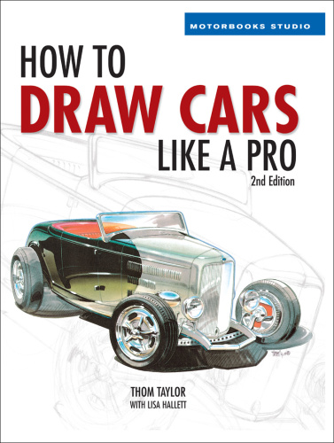 How to Draw Cars Like a Pro (Motorbooks Studio), 2nd Edition