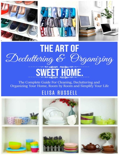 The Art of Decluttering & Organizing Sweet Home