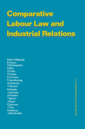 Comparative Labour Law and Industrial Relations by Benjamin Aaron, Hector-Hugo Bar...