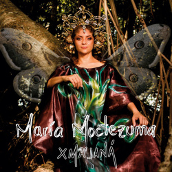 Portada del disco "Xmajaná" de Maria Moctezuma