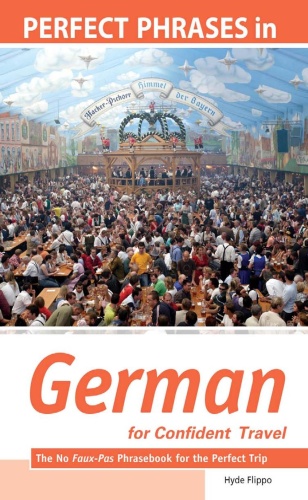 Perfect Phrases in German for Confident Travel The No Faux-Pas Phrasebook for th