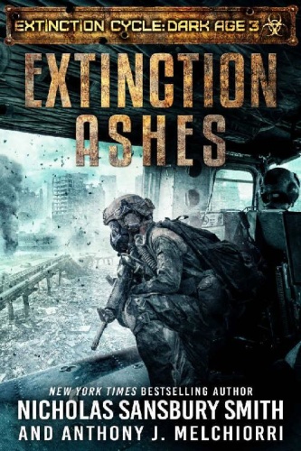 Extinction Ashes by Nicholas Sansbury Smith, Anthony J Melchiorri