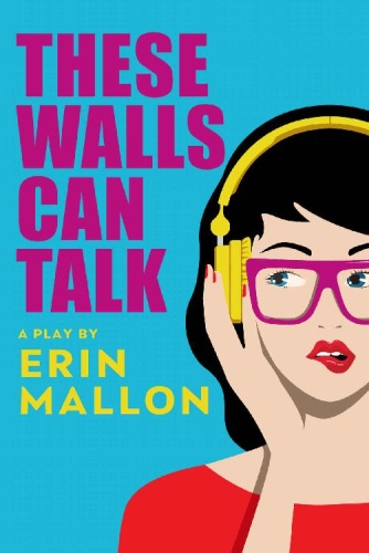 These Walls Can Talk by Erin Mallon 