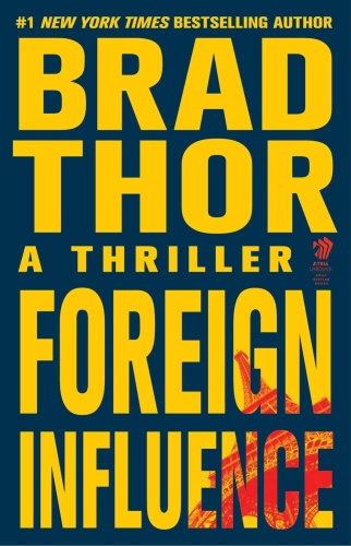 Brad Thor Scot Harvath 09 Foreign Influence