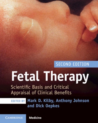 Fetal Therapy Scientific Basis and Critical Appraisal of Clinical Benefits
