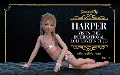 [SevenGromwoid] HARPER visits the international loli lovers club [updated]