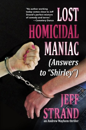 Strand, Jeff Lost Homicidal Maniac