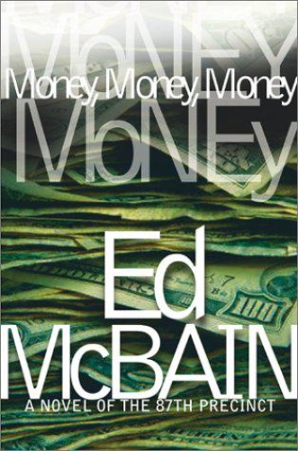 Ed McBain   87th Precinct 51   Money, Money, Money