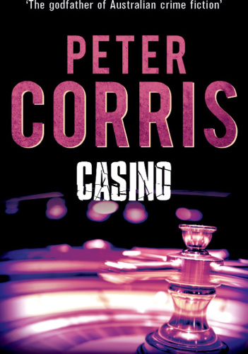 Peter Corris   Cliff Hardy 18   Casino (v5)