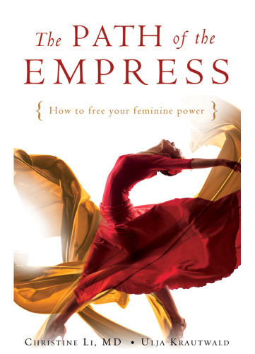 The Path of the Empress   How to Free Your Feminine Power