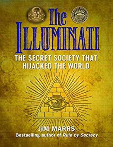 The Illuminati   The Secret Society That Hijacked the World ()