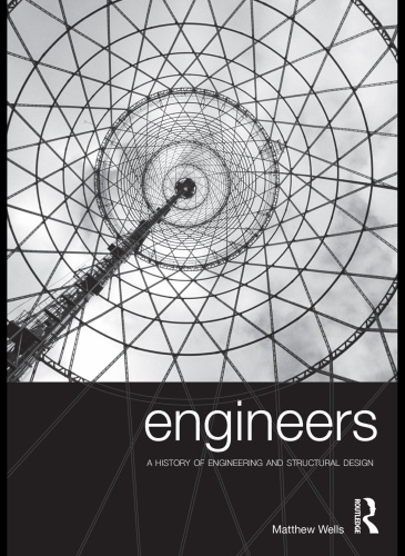 Engineers A History of Engineering and Structural Design