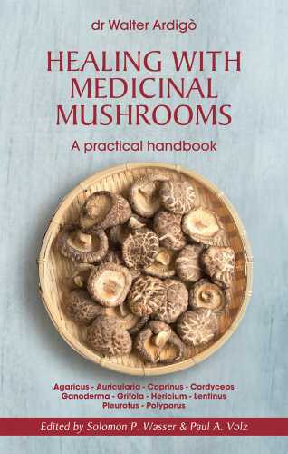 Healing with Medicinal Mushrooms - A practical handbook