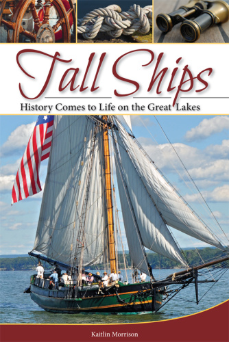 Tall Ships History Comes to Life on the Great Lakes