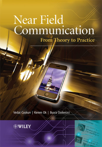 Near Field Communication (NFC) From Theory to Practice