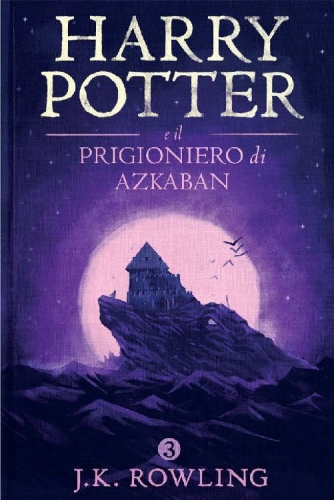 J K Rowling   Harry Potter e il Prigioniero di Azkaban () (2015)