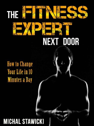 The Fitness Expert Next Door How to Set and Reach Realistic Fitness Goals in 10