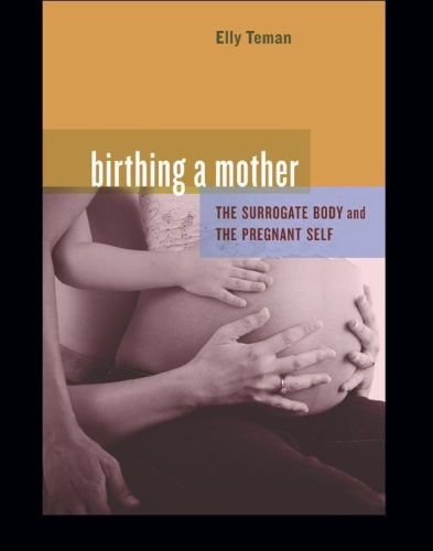 Birthing a Mother   The Surrogate Body and the Pregnant Self