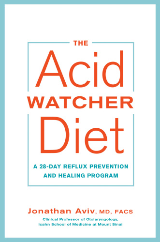 The Acid Watcher Diet A 28 Day Reflux Prevention and Healing Program