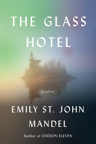 THE GLASS HOTEL by Emily St  John