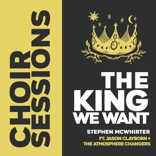 Stephen McWhirter - The King We Want [2020] - Gospel Random