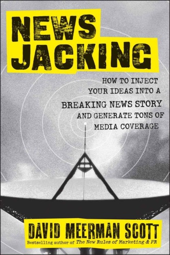 Newsjacking   How to Inject your Ideas into a Breaking News Story and Generate T