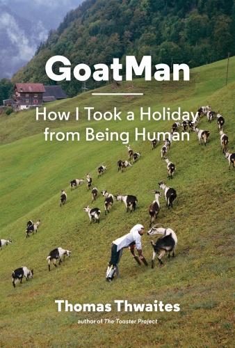 GoatMan - How I Took a Holiday from Being Human