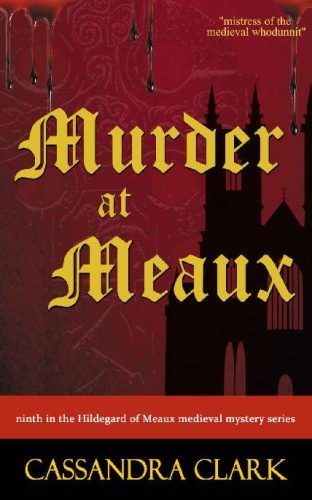 Murder at Meaux   Cassandra Clark