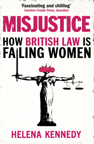 Misjustice  How British Law is Failing Women