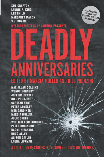 Deadly Anniversaries A Collection of Stories from Crime Fiction's Top Authors