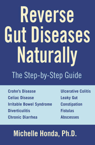 Reverse Gut Diseases Naturally Cures for Crohn's Disease, Ulcerative Colitis, Ce...