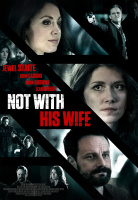 Jewel Staite - Not with his wife (2016) Poster/Stills x4