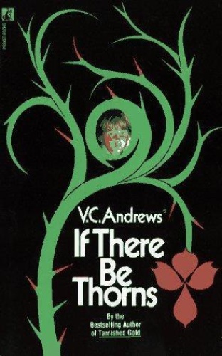 V C Andrews [Dollanganger 03] If There Be Thorns
