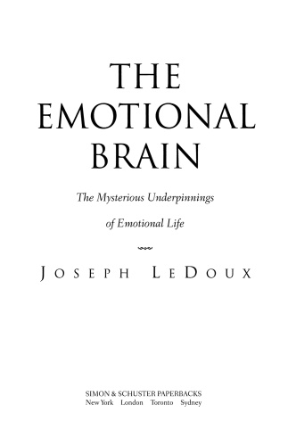 The Emotional Brain   The Mysterious Underpinnings of Emotional Life