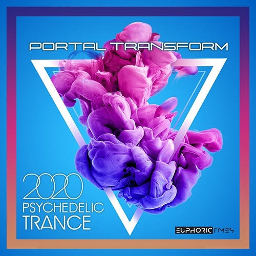 VA Portal Transform Psy Trance Music (2020)