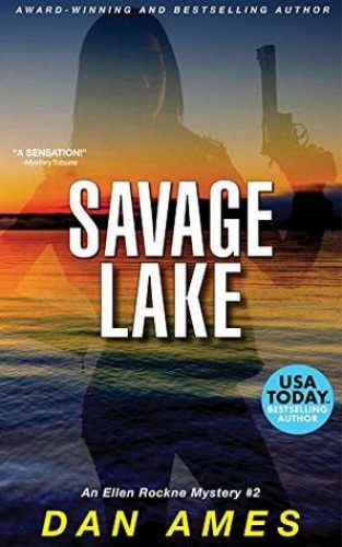 Dan Ames [Ellen Rockne 02] Savage Lake