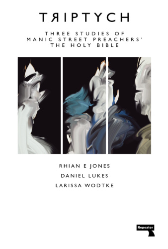 Triptych - Three Studies of Manic Street Preachers The Holy Bible