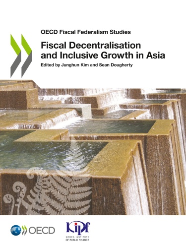 FISCAL DECENTRALISATION AND INCLUSIVE GROWTH IN ASIA