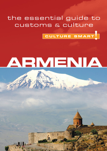 Armenia Culture Smart! The Essential Guide to Customs & Culture