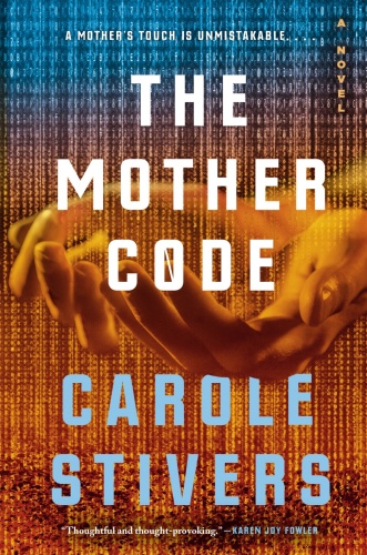 The Mother Code by Carole Stivers 